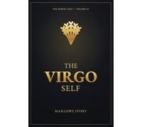 The Virgo Self: A Contemplative Portrait of the Maiden (The Zodiac Self)