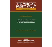The Virtual Profit Vault - Men's Edition: A Digital Marketing Course for Men 50+ Who Are Ready to Build, Grow, and Get Paid Online: 2