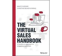 The Virtual Sales Handbook: A Hands-on Approach to Engaging Customers