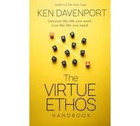 The Virtue Ethos Handbook: Uncover the Life You Want. Live the Life You Need
