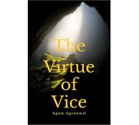 The Virtue of Vice: Sometimes, what we label as vice holds the spark of unimagined virtue.