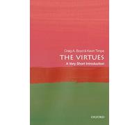 The Virtues: A Very Short Introduction (Very Short Introductions)