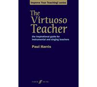 El profesor virtuoso – Guía para profesores de instrumento y canto – Mejora tu enseñanza
