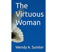 The Virtuous Woman