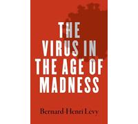 The Virus in the Age of Madness