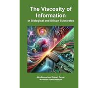 The Viscosity of Information in Biological and Silicon Substrates
