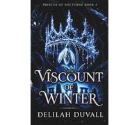The Viscount of Winter: A DARK FAE ROMANTASY (PRINCES OF NOCTURNE - English)