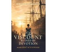 The Viscount Ruined by Devotion: A Slow-Burn Regency Romance (The Lords of Ashcombe)