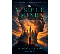 The Visible Mind: Body, Discipline, and Identity in the Age of Performance: 1 (The Ethereal Borealis Trilogy)
