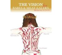 The Vision for Babes and Meat Eaters