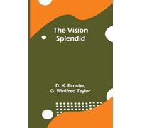 The Vision Splendid
