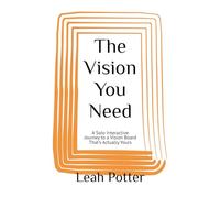 The Vision You Need: A Solo Interactive Journey to a Vision Board That's Actually Yours (Potter's WHIM Solo Journey: Easy Entry)