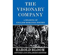 The Visionary Company: A Reading of English Romantic Poetry