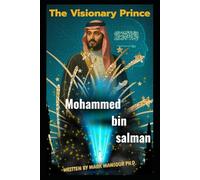 The Visionary Prince: Mohammed bin Salman and the New Saudi Arabia (Politics)