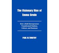 The Visionary Rise of Emma Grede: How a Bold Entrepreneur Transformed Fashion, Culture, and Business