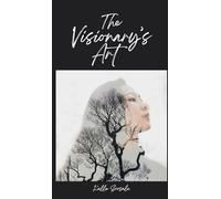 The Visionary’s Art