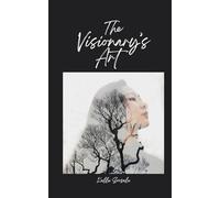 The Visionary’s Art