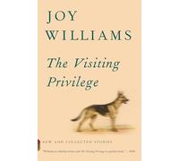 The Visiting Privilege: New and Collected Stories (Vintage Contemporaries)