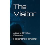 The Visitor: A Love at 93 Trillion Kilometres