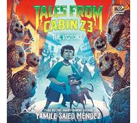 The Visitors: 3 (Tales from Cabin 23, 3)
