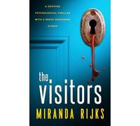 The Visitors: A gripping psychological thriller with a nerve-shredding climax