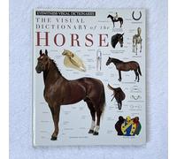The Visual Dictionary of the Horse (Eyewitness Visual Dictionaries)