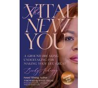 The Vital New You: A Groundbreaking Undertaking For Making Your Life Great