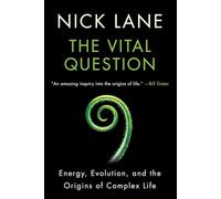 The Vital Question: Energy, Evolution, and the Origins of Complex Life