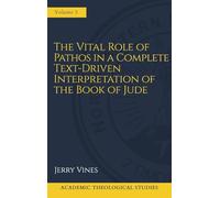 The Vital Role of Pathos in a Complete Text-Driven Interpretation of the Book of Jude: Interpreting Jude's Pathos