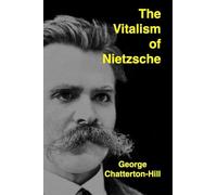The Vitalism of Nietzsche