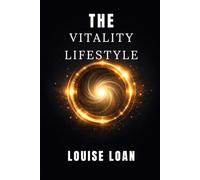 THE Vitality Lifestyle: Feminine Nourishment (FEMININE VITALITY CODE)