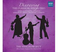 The Vivaldi Project - Discovering the Classical String Trio - Volume 3 | Antes, Hofmann, Hoffmeister, Sirmen, Sammartini, Wranitzky and Zannetti [Period Instruments]