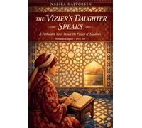 THE VIZIER'S DAUGHTER SPEAKS: A Forbidden Voice Inside the Palace of Shadows