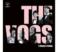 The Vogs A Change Is Coming (Vinyl)