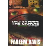 The Voice Behind the Canvas, Session One: Accountability