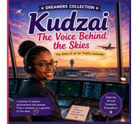 The Voice Behind the Skies: An Inspiring Aviation Story for Young Dreamers (Voices From African Skies: Dreamers Collection)