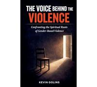 The Voice Behind the Violence: Confronting the Spiritual Roots of Gender-Based Violence