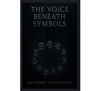 The Voice Beneath Symbols