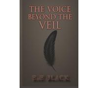The Voice Beyond the Veil (The Whispering Raven)