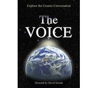 The Voice: Explore the Cosmic Conversation