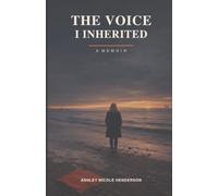 The Voice I Inherited