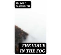 The Voice In The Fog (ebook)