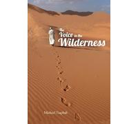 The Voice In the Wilderness: A closer look at the office of the prophet and the gift of prophecy in the 21th Century