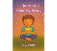 The Voice Inside My Heart (Mindfulness Stories for Kids)