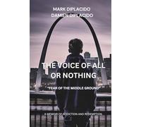 The Voice of All or Nothing: Fear of the middle ground