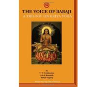 The Voice of Babaji A Trilogy on Kriya Yoga by V. T. Neelakantan (2003-07-01)