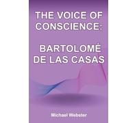 The Voice of Conscience: Bartolomé de las Casas