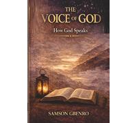 The Voice of God: How God Speaks