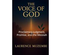 The Voice of God: Proclaiming Judgment, Promise, and the Messiah (Divine Tapestry: Weaving Through the Books of the Bible)