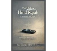 The Voice of Hind Rajab: A Docudrama of Witness: Real emergency calls chronicle a child's last hours in Gaza
